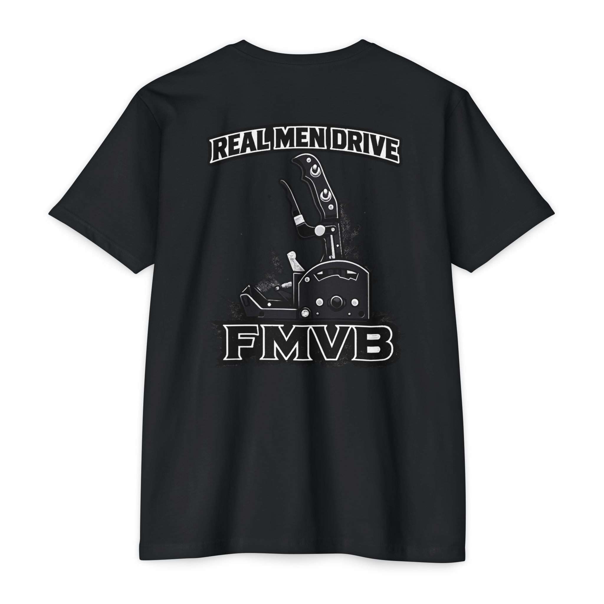 Real Men Drive FMVB T-Shirt