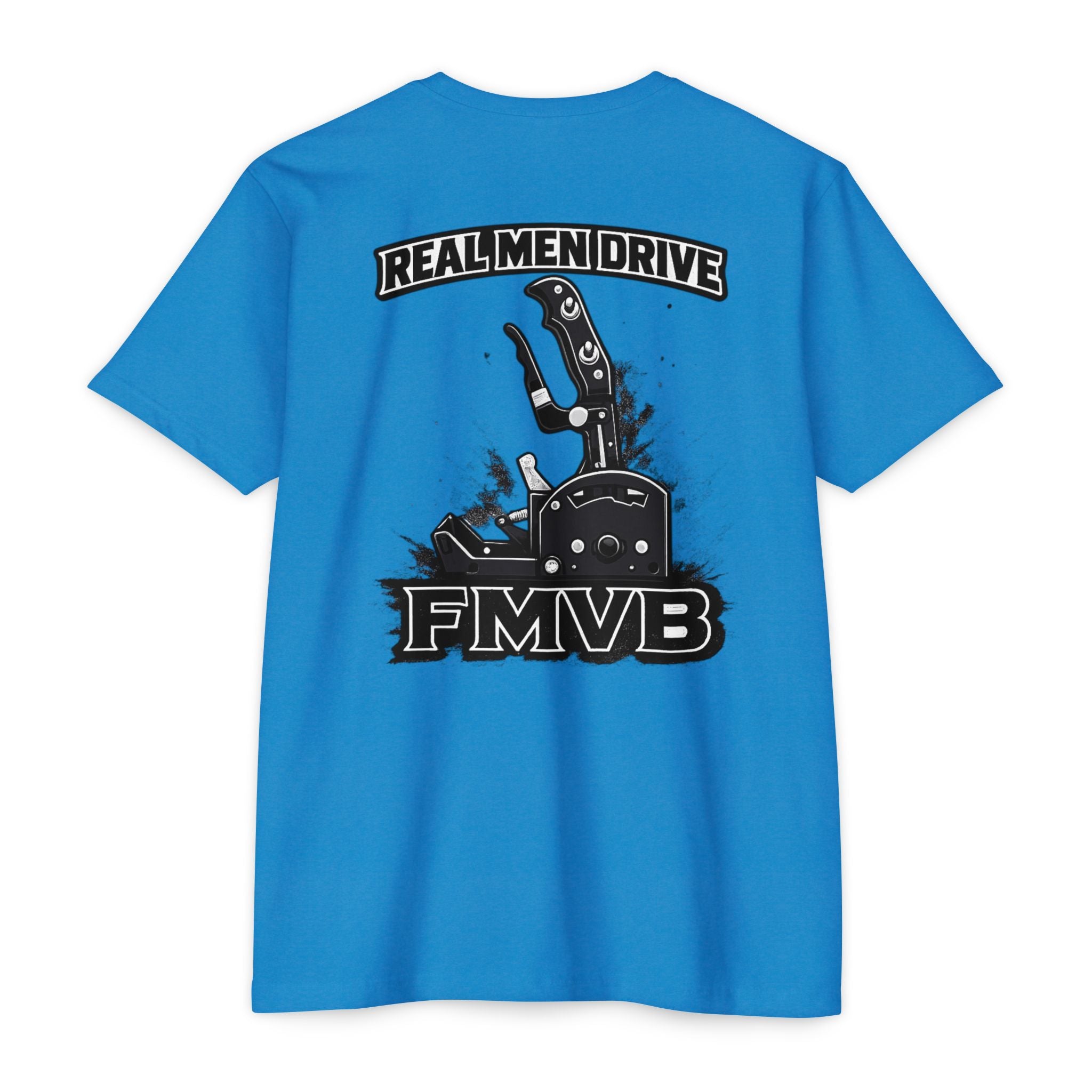 Real Men Drive FMVB T-Shirt
