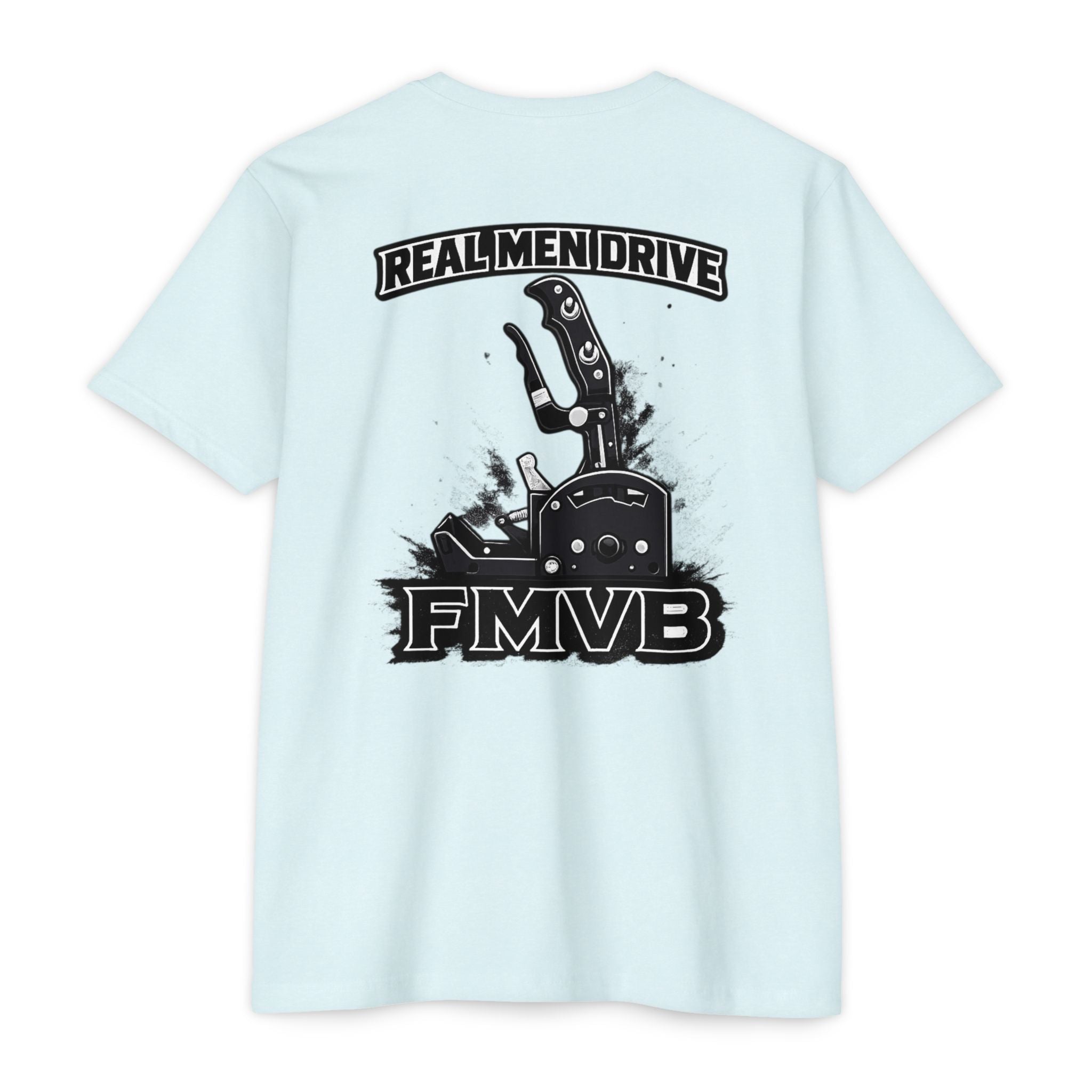 Real Men Drive FMVB T-Shirt